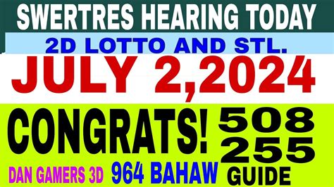 JULY 10, 2022 SWERTRES HEARING AND HOT DGM .